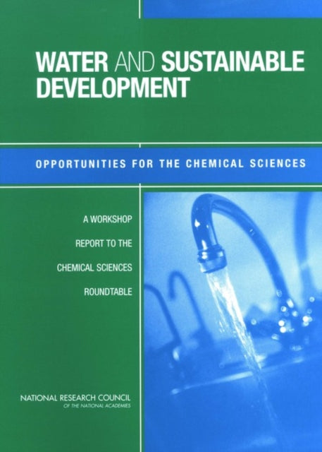 Water and Sustainable Development Opportunities for the Chemical Sciences A Workshop Report to the Chemical Sciences Roundtable