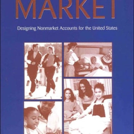 Beyond the Market: Designing Nonmarket Accounts for the United States