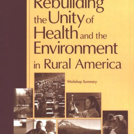 Rebuilding the Unity of Health and the Environment in Rural America