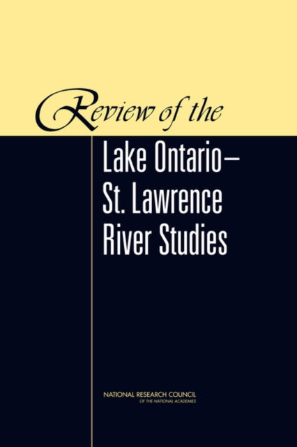 Review of the Lake OntarioSt. Lawrence River Studies