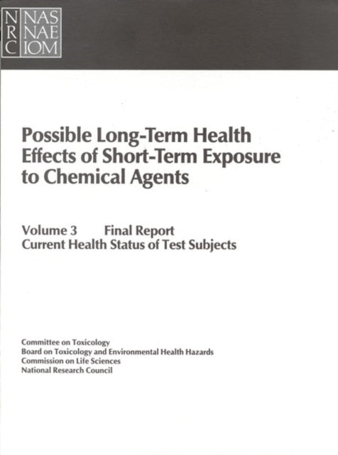 Possible LongTerm Health Effects of ShortTerm Exposure To Chemical Agents Volume 3