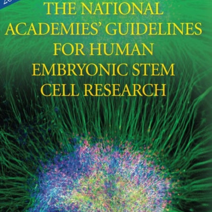 2007 Amendments to the National Academies Guidelines for Human Embryonic Stem Cell Research