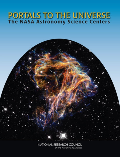 Portals to the Universe The NASA Astronomy Science Centers