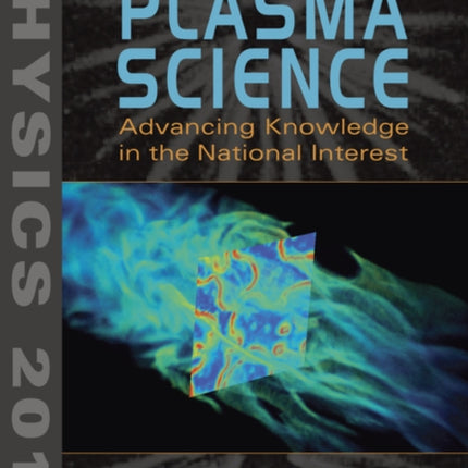 Plasma Science Advancing Knowledge in the