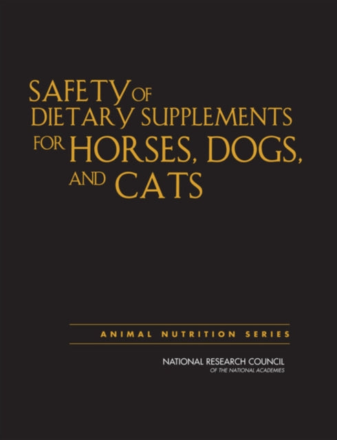 Safety of Dietary Supplements for Horses Dogs and