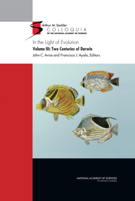 In the Light of Evolution Two Centuries of Darwin v. 3 Sackler Colloquium Volume III Two Centuries of Darwin