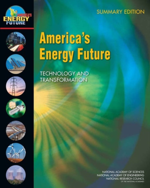 Americas Energy Future Technology and Transformation Technology and Transformation Summary Edition