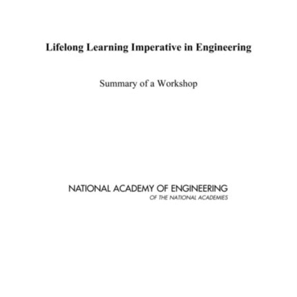 Lifelong Learning Imperative in Engineering