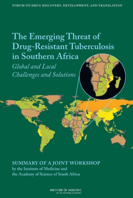 The Emerging Threat of DrugResistant Tuberculosis in Southern Africa