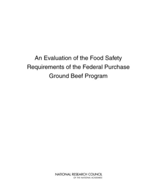 An Evaluation of the Food Safety Requirements of the Federal Purchase Ground Beef Program