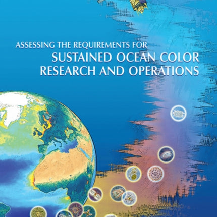 Assessing the Requirements for Sustained Ocean Color Research and Operations