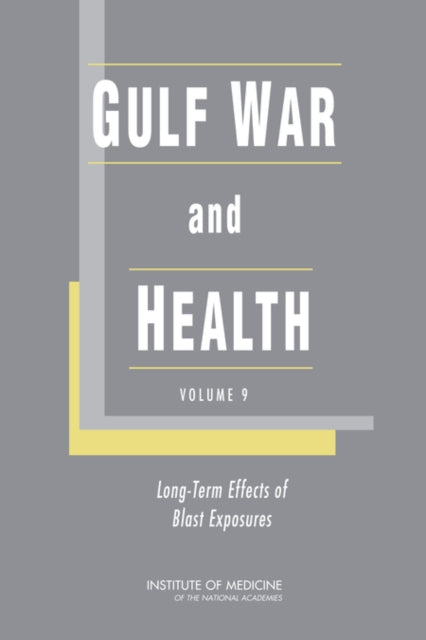 Gulf War and Health Volume 9 Volume 9 LongTerm Effects of Blast Exposures Gulf War and Health LongTerm Effects of Blast Exposures