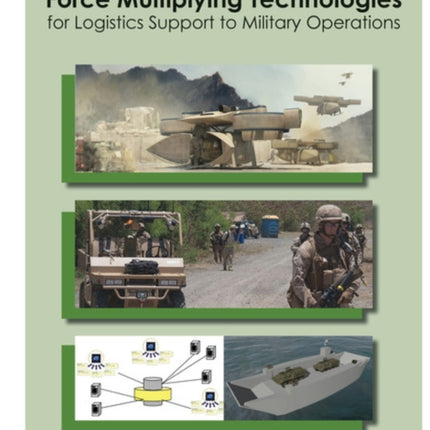 Force Multiplying Technologies for Logistics Support to Military Operations