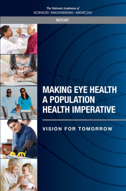 Making Eye Health a Population Health Imperative Vision for Tomorrow