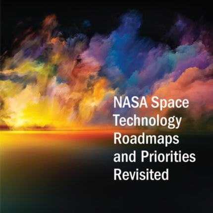 NASA Space Technology Roadmaps and Priorities Revisited