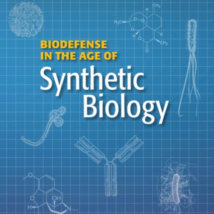 Biodefense in the Age of Synthetic Biology