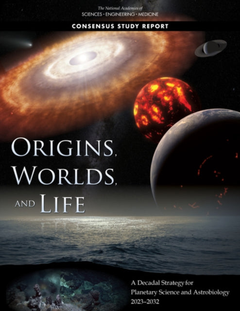 Origins Worlds and Life