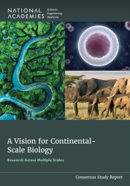 A Vision for ContinentalScale Biology
