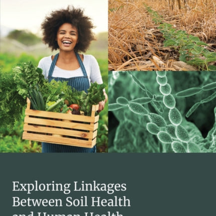 Exploring Linkages Between Soil Health and Human Health