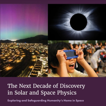 The Next Decade of Discovery in Solar and Space