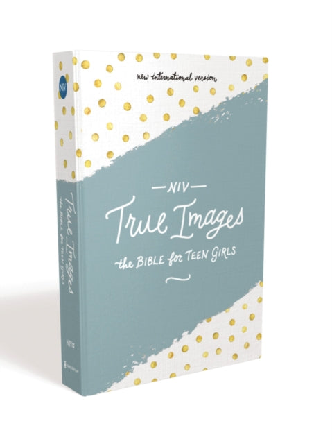 NIV, True Images Bible, Hardcover: The Bible for Teen Girls