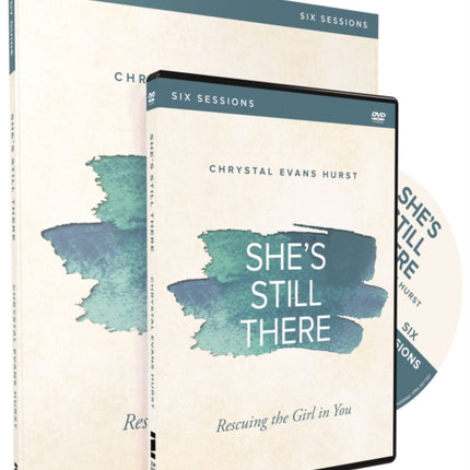 She's Still There Study Guide with DVD: Rescuing the Girl in You