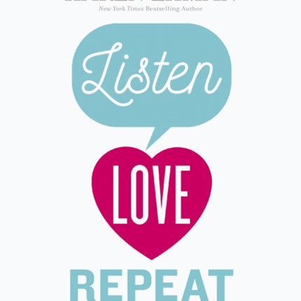 Listen Love Repeat A DVD Study OtherCentered Living in a SelfCentered World