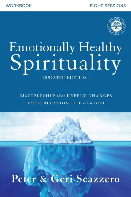 Emotionally Healthy Spirituality Course Workbook Updated  Revised