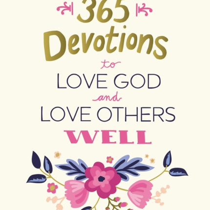 365 Devotions to Love God and Love Others Well