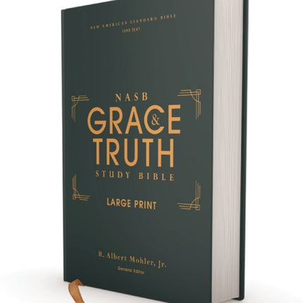 NASB, The Grace and Truth Study Bible (Trustworthy and Practical Insights), Large Print, Hardcover, Green, Red Letter, 1995 Text, Comfort Print