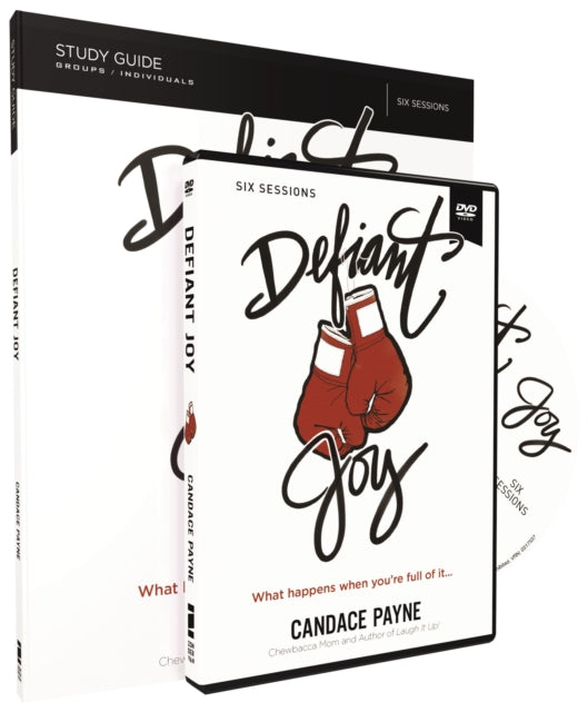 Defiant Joy Study Guide with DVD: What Happens When You’re Full of It