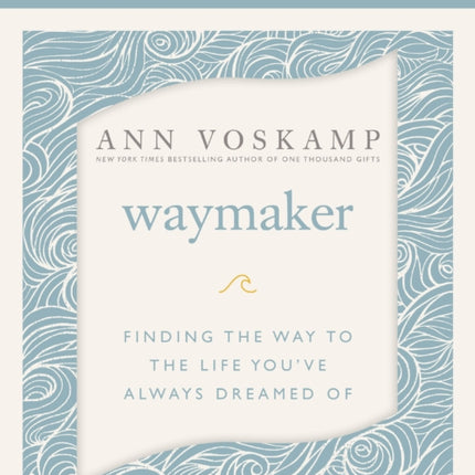 WayMaker Bible Study Guide plus Streaming Video: Finding the Way to the Life You’ve Always Dreamed Of