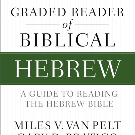 Graded Reader of Biblical Hebrew, Second Edition: A Guide to Reading the Hebrew Bible