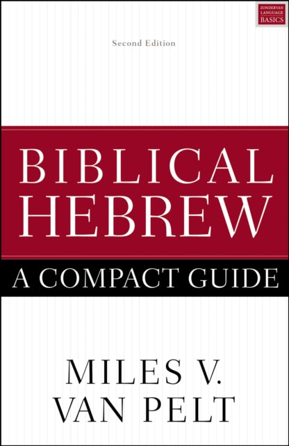 Biblical Hebrew: A Compact Guide: Second Edition