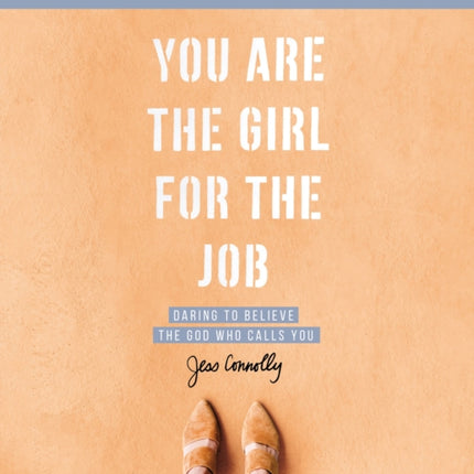 You Are the Girl for the Job Bible Study Guide
