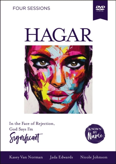 Hagar Video Study In the Face of Rejection God Says Im Significant