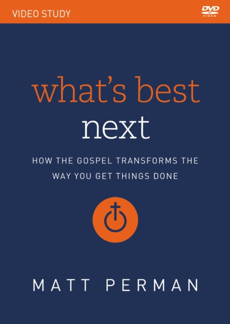 Whats Best Next Video Study How the Gospel