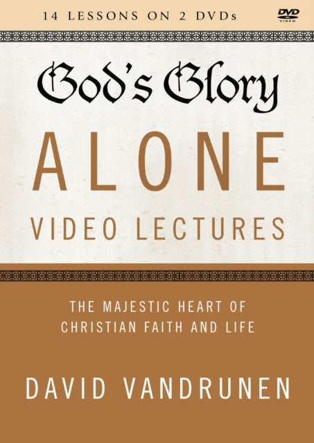 Gods Glory Alone Video Lectures