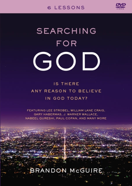 Searching for God Is There Any Reason to Believe