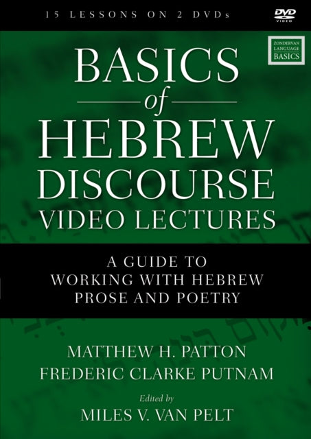 Basics of Hebrew Discourse Video Lectures A Guide to Working with Hebrew Prose and Poetry