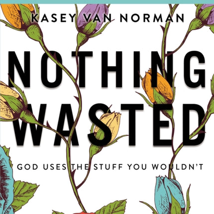 Nothing Wasted Bible Study Guide