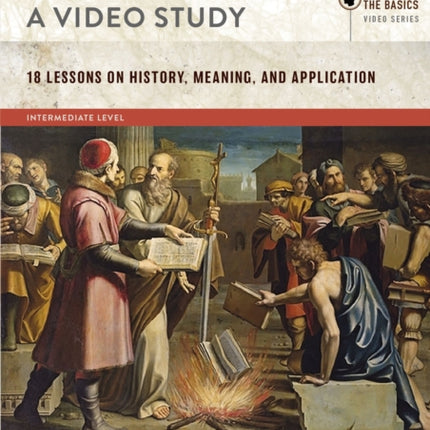 Ephesians A Video Study 18 Lessons on History Meaning and Application