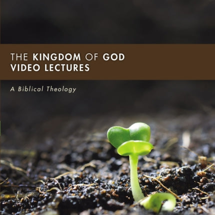 The Kingdom of God Video Lectures