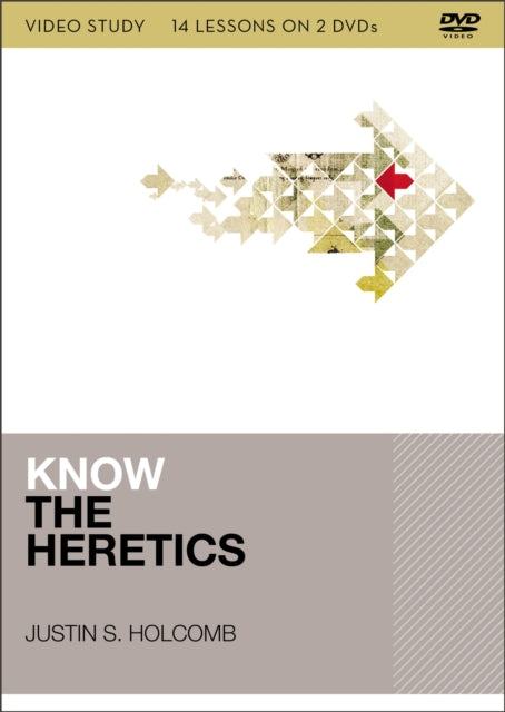 Know the Heretics Video Study 14 Lessons on 2 DVDs