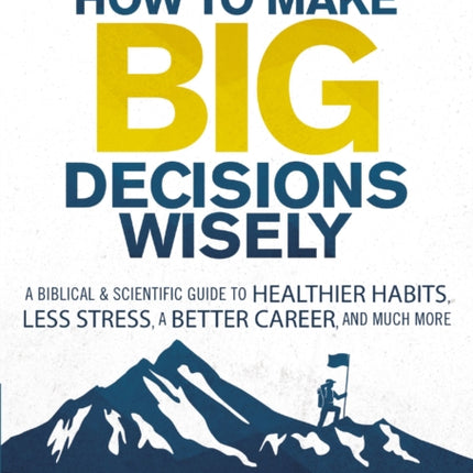 How to Make Big Decisions Wisely Video Study