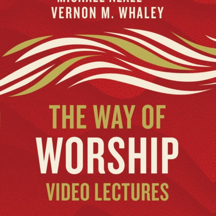 The Way of Worship Video Lectures