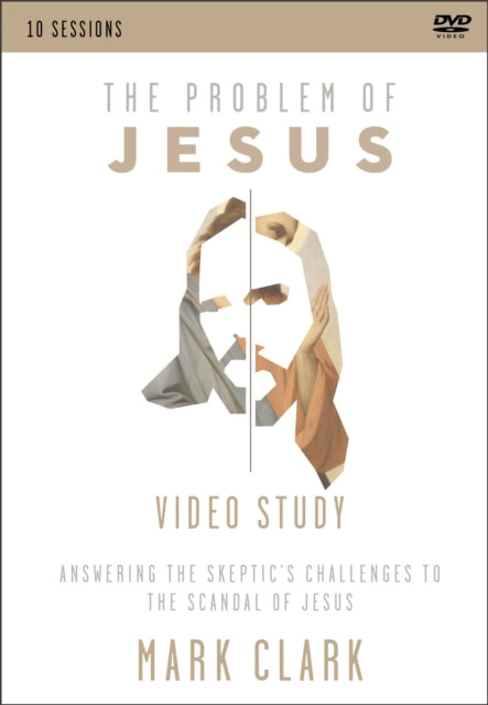 The Problem of Jesus a Video Study