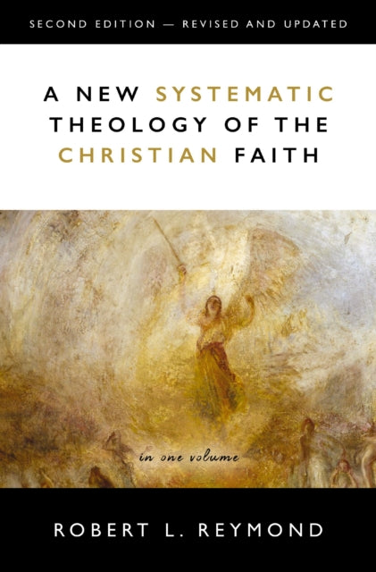 A New Systematic Theology of the Christian Faith: 2nd Edition - Revised and Updated