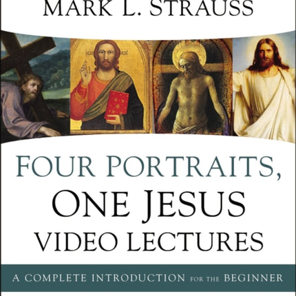 Four Portraits One Jesus Video Lectures