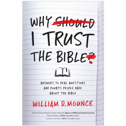 Why I Trust the Bible: Answers to Real Questions and Doubts People Have about the Bible